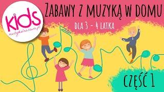 Zabawy z muzyką w domu dla dzieci 3-4 lat - CZĘŚĆ 1