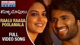 Pelli Choopulu Movie Songs  Raalu Raaga Poolamala Video Song  Vijay Devarakonda  Ritu Varma