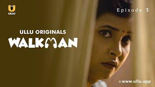 Bhabhi Ko Mila Special Gift  Walkman  Episode - 3  Ullu Originals  Subscribe Ullu App