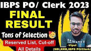 IBPS POClerk FINAL RESULT 2024  CUTOFF RESERVE LIST Selection Chance  IBPS PO Final Cut-off 2024