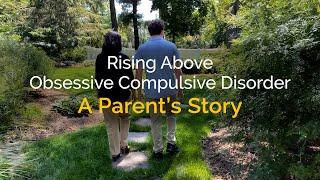 Rising Above OCD  A Parents Story