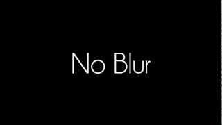 Blur VS No Blurring