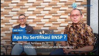 AHS Talk  Apa itu sertifikasi BNSP ?