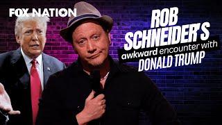Rob Schneider on how he accidentally insulted Donald Trump  Fox Nation