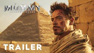The Mummy Reborn Kingdom 2025 Official Trailer  Robert Downey Jr