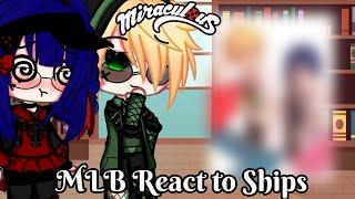 MLB Reacts to Ships  Miraculous Ladybug  Original  Gacha Club  Gacha Life