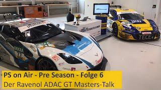 PS on Air Der Ravenol ADAC GT Masters-Talk  Folge 13