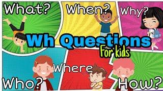 WH Question Words for Kids Vocabulary for Kids How to Ask Question in English