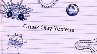 Özel Öğretim Yöntemleri - Örnek Olay Yöntemi