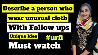 describe a person who wears unusual clothes  follow ups hindi explanation  unique idea #sumanielts