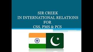 Sir Creek dispute between India--Pakistan  CSS  PMS  PCS 