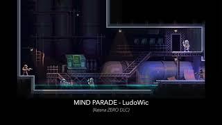 LudoWic - MIND PARADE Katana ZERO DLC