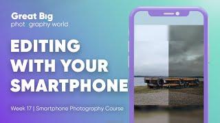 Edit Photos Like A Pro On Your Smartphone Tips and Tricks  Week 17