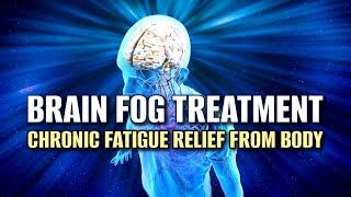 Brain Fog Treatment  Fix The Exhausted Brain  Chronic Fatigue Relief From Body  Binaural Beats