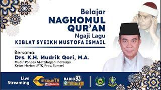 NAGHOMUL QURAN BERSAMA Drs. KH. MUDRIK QORI M.A. EPISODE 25