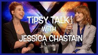 Tipsy Talk with Jessica Chastain