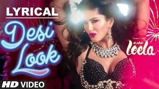 Desi Look FULL Song with LYRICS  Sunny Leone  Kanika Kapoor  Ek Paheli Leela