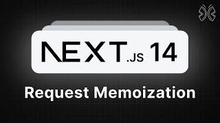 Next.js 14 Tutorial - 69 - Request Memoization