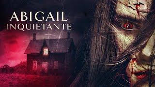 Abigail Inquietante 2020 Pelicula Completa - Chelsea Jurkiewicz Austin Collazo Brenda Daly