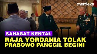 Sahabat Lama Raja Yordania Abdullah II Tegas Tolak Dipanggil Prabowo Yang Mulia