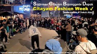 CITAYAM FASHION WEEK at Sudirman CBD Citayam Bojong gede Depok  Dukuh Atas Terowongan Kendal Jkt