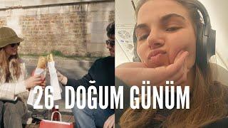 26. Doğum Günüm - Düşüncelerim hayatın bu zamanları