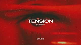 BOVSKI - TENSION ft. Sophie