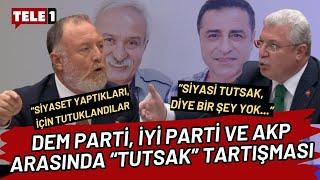 Mecliste DEM Parti İYİ Parti ve AKP arasında Siyasi tutsak tartışması