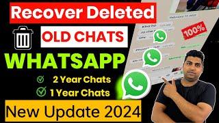 How to Recover WhatsApp messages without Backup After New Update 2024  Chats Recovery New Method