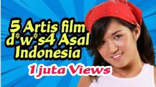 5 Artis film d*w*s4 asal Indonesia  serius ada