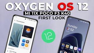 Oxygen Os 12 for Mi 11x Poco F3 and Redmi K40  First Look OOS 12 based on A12  OnePlus 10 Pro Port