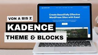 Kadence Theme Das Ultimative Tutorial - Schritt für Schritt von A bis Z erklärt