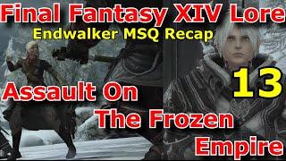 Final Fantasy XIV Lore - The Assault on the Frozen Empire Endwalker MSQ Recap Part 13