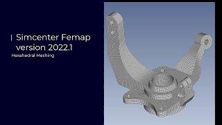 Simcenter Femap 2022.1 — Hex-Dominant Mesher