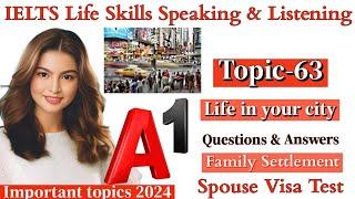 IELTS A1 Life Skills Speaking Important Topic New Topic 2024 IELTS UKVI Spouse Visa Topic 63