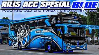 RILIS‼️ACC BLUE KODENAME JB3 SHD ROMBAK SRIKANDI MN X RPC  BUSSID V4.1.2