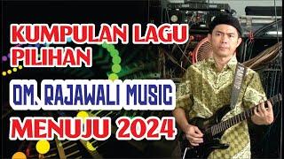 FULL NON STOP LAGU  LAGU PILIHAN OM  RAJAWALI MUSIC PALEMBANG