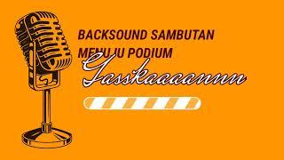 Backsound Sambutan Menuju Podium - S Official