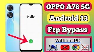 OPPO  A78 5G Android 13 Frp Bypass without pc