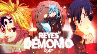 REYES DEMONIO RAP - Meliodas Anos & Rimuru  @SnowInTheGame ft @McNoryam