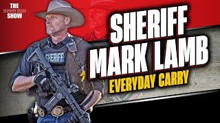 What Does Sheriff Mark Lamb Carry Everyday?