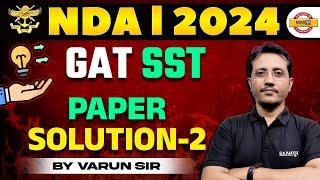 NDA 1 2024  GAT SST PAPER SOLUTION-2  SST BY VARUN SIR