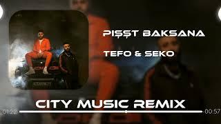 Tefo & Seko - Pışşt Baksana  City Music Remix 