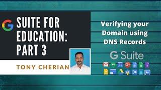 Gsuite for Education Part 3  Verifying your Domain using DNS records
