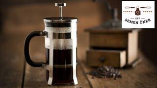 French Press Kahve Nasıl Yapılır? - SemenOner  - Yemek Tarifleri