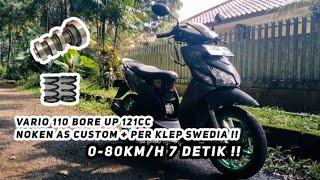 Ganti Noken As Custom + Per Klep Swedia di Vario 110 Bore Up 121cc  Test Ride + Pure Sounds