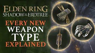 Elden Ring DLC Shadow of the Erdtree - Every New Weapon Type Explained