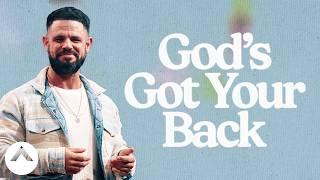 God’s Got Your Back  Pastor Steven Furtick  Elevation Church