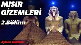 MISIR GİZEMLERİ 2. BÖLÜM