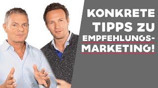 Dirk Kreuter Konkrete Tipps zu Empfehlungsmarketing